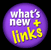 what's new & links
